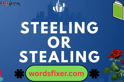 steeling or stealing