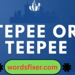 tepee or teepee