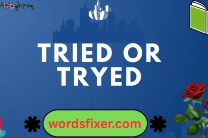 tried or tryed
