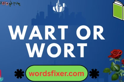 wart or wort