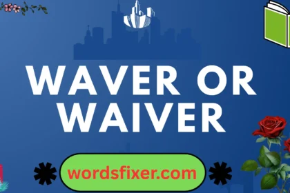 waver or waiver