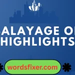 balayage or highlights