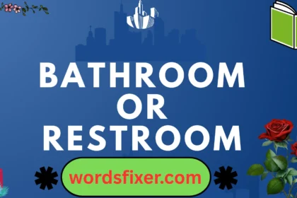 bathroom or restroom