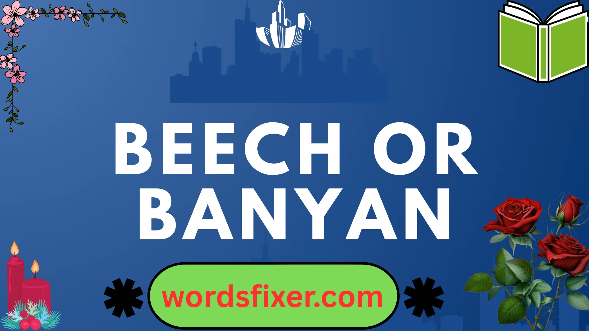 beech or banyan