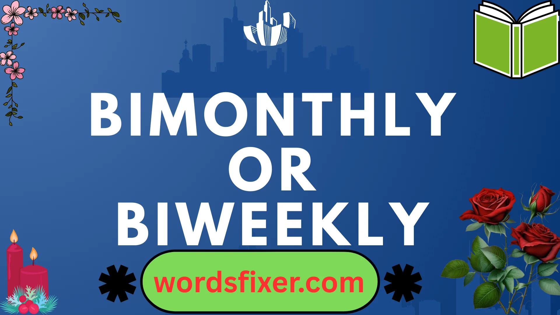 bimonthly or biweekly