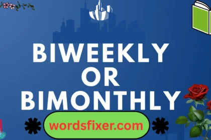 biweekly or bimonthly
