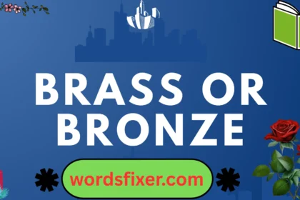 brass or bronze
