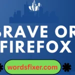 brave or firefox