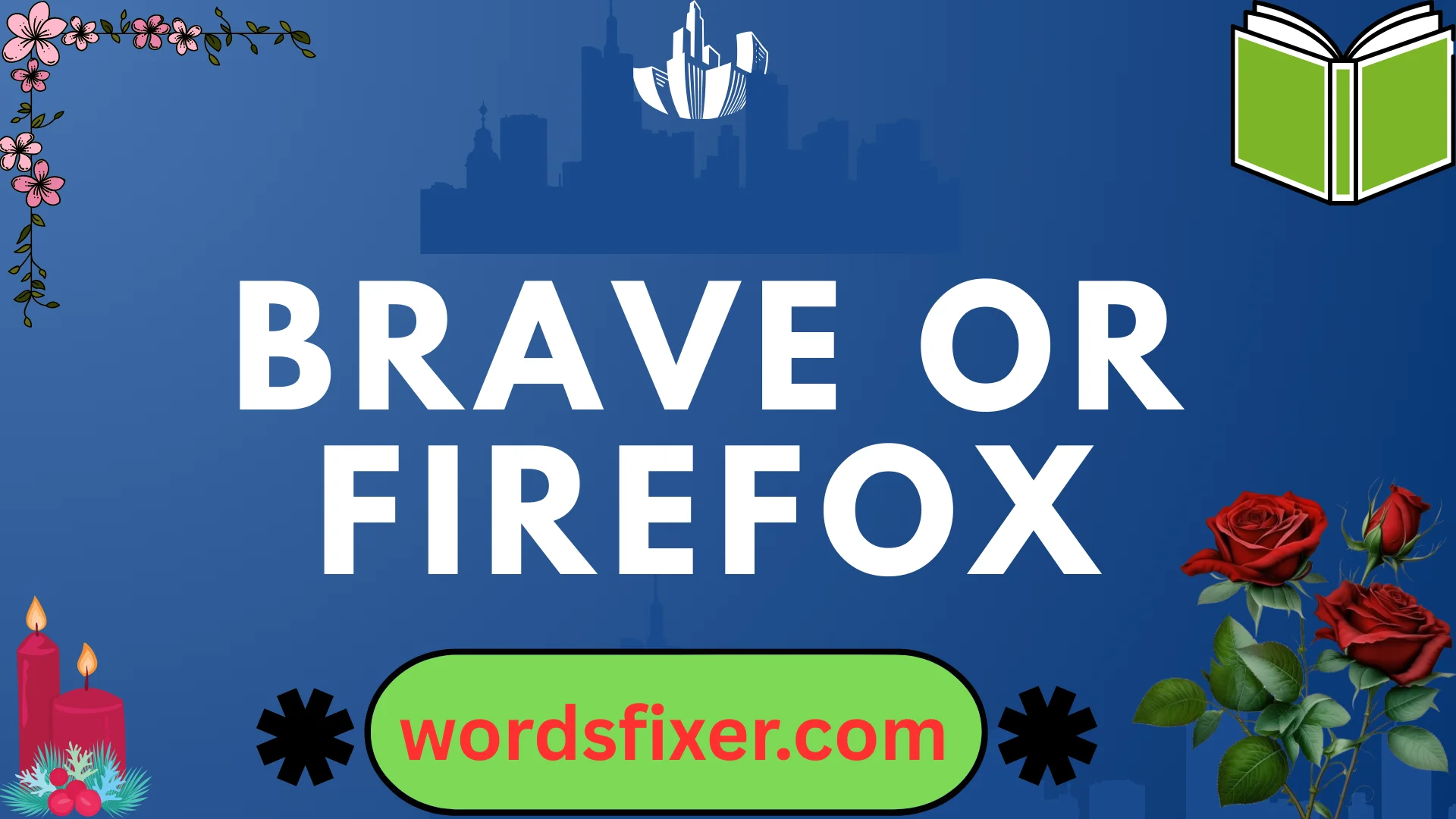 brave or firefox