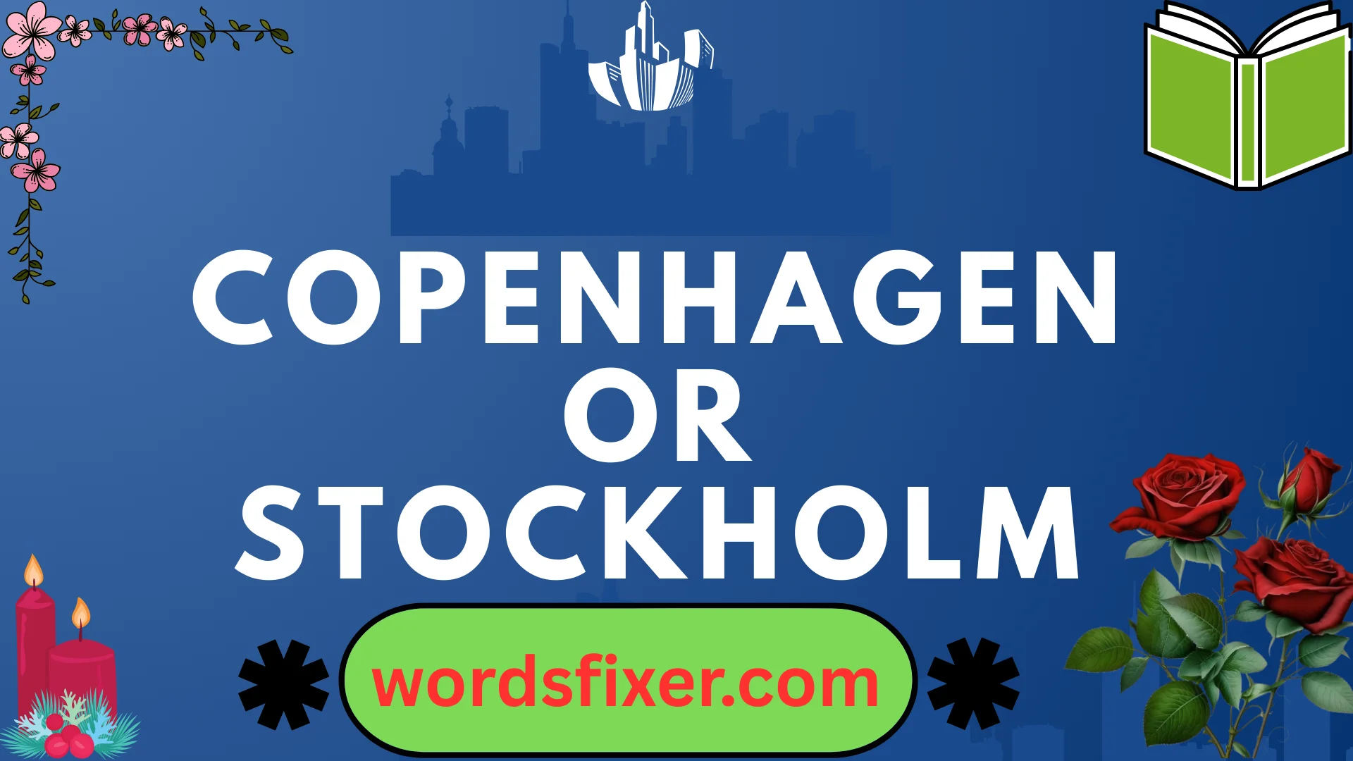 copenhagen or stockholm