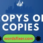 copys or copies