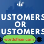 customers or customers