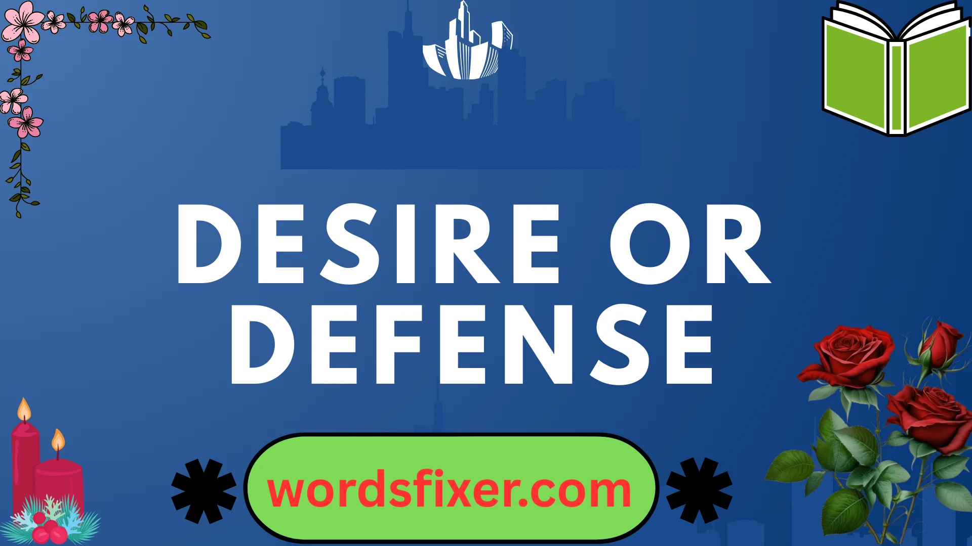 desire or defense