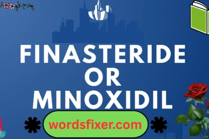 finasteride or minoxidil