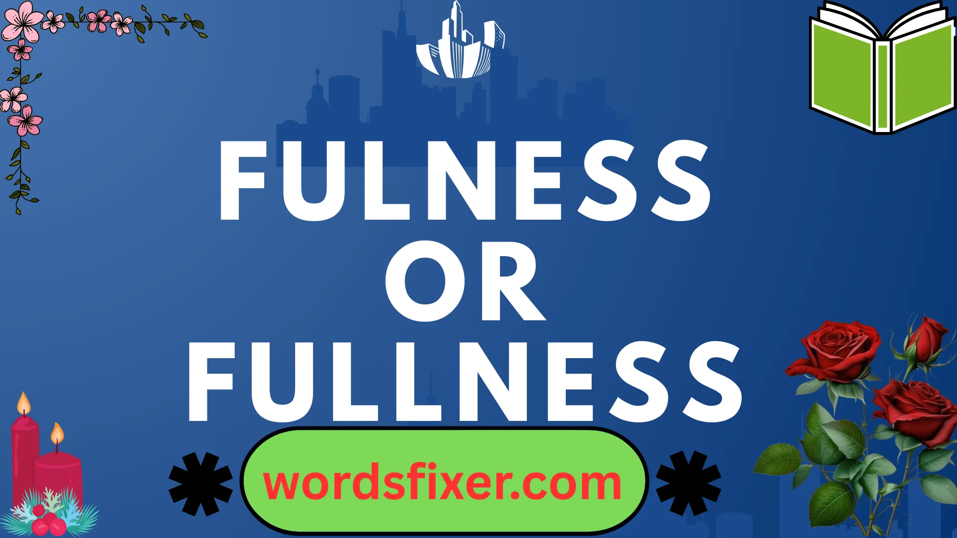 fulness or fullness