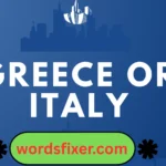 greece or italy