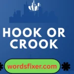 hook or crook