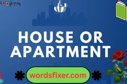 house or apartment