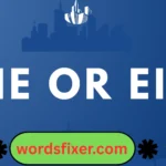 ie or ei