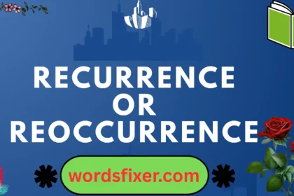 recurrence or reoccurrence