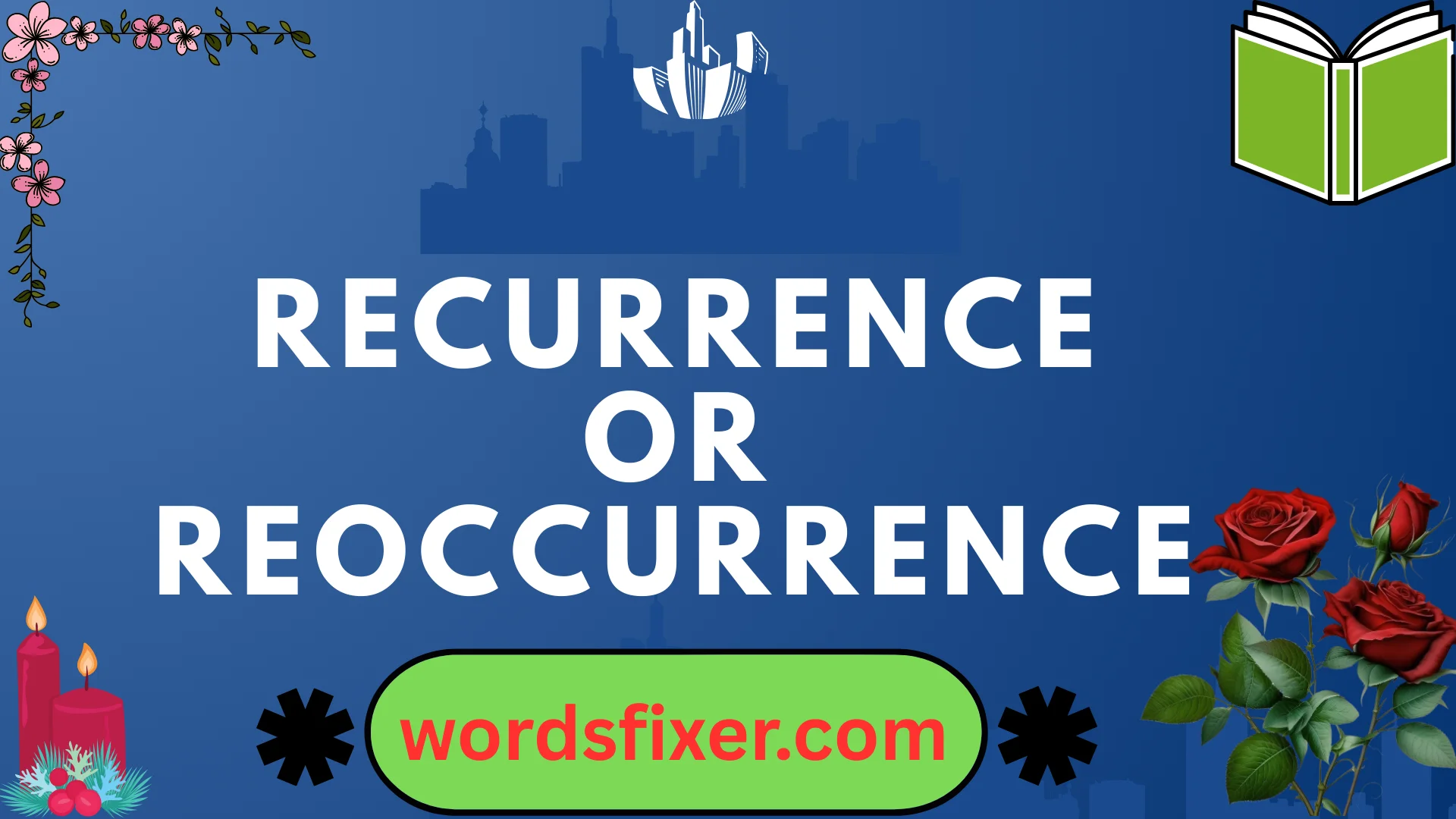 recurrence or reoccurrence