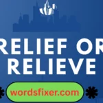 relief or relieve