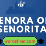 senora or senorita