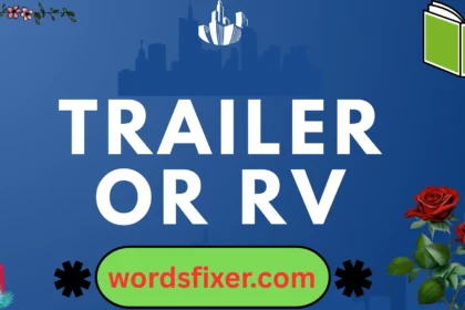 trailer or rv