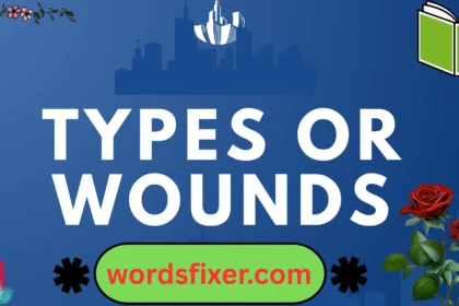 types or wounds