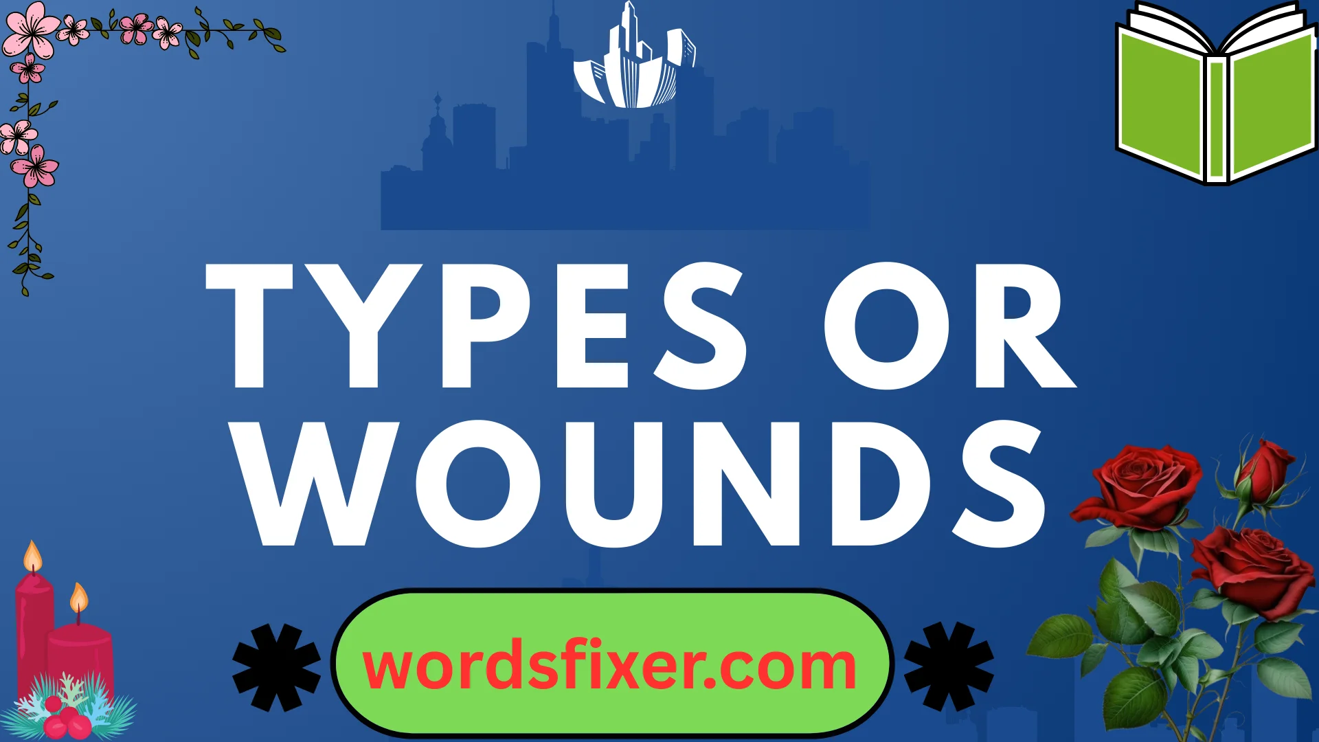 types or wounds