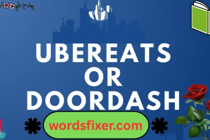 ubereats or doordash