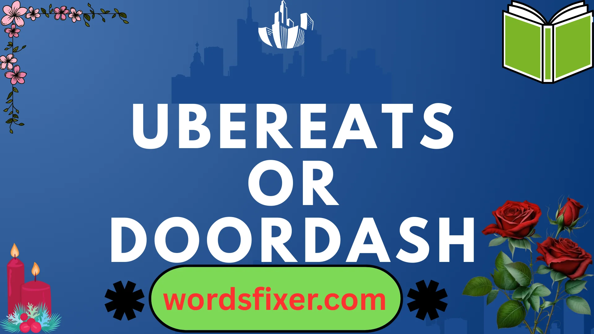 ubereats or doordash