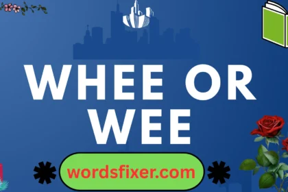 whee or wee