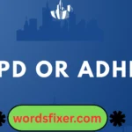 bpd or adhd