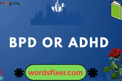 bpd or adhd