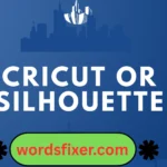 cricut or silhouette