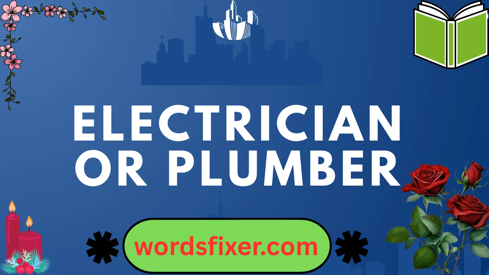 electrician or plumber