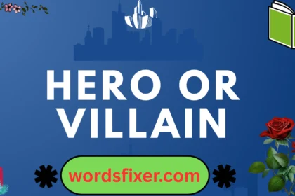 hero or villain