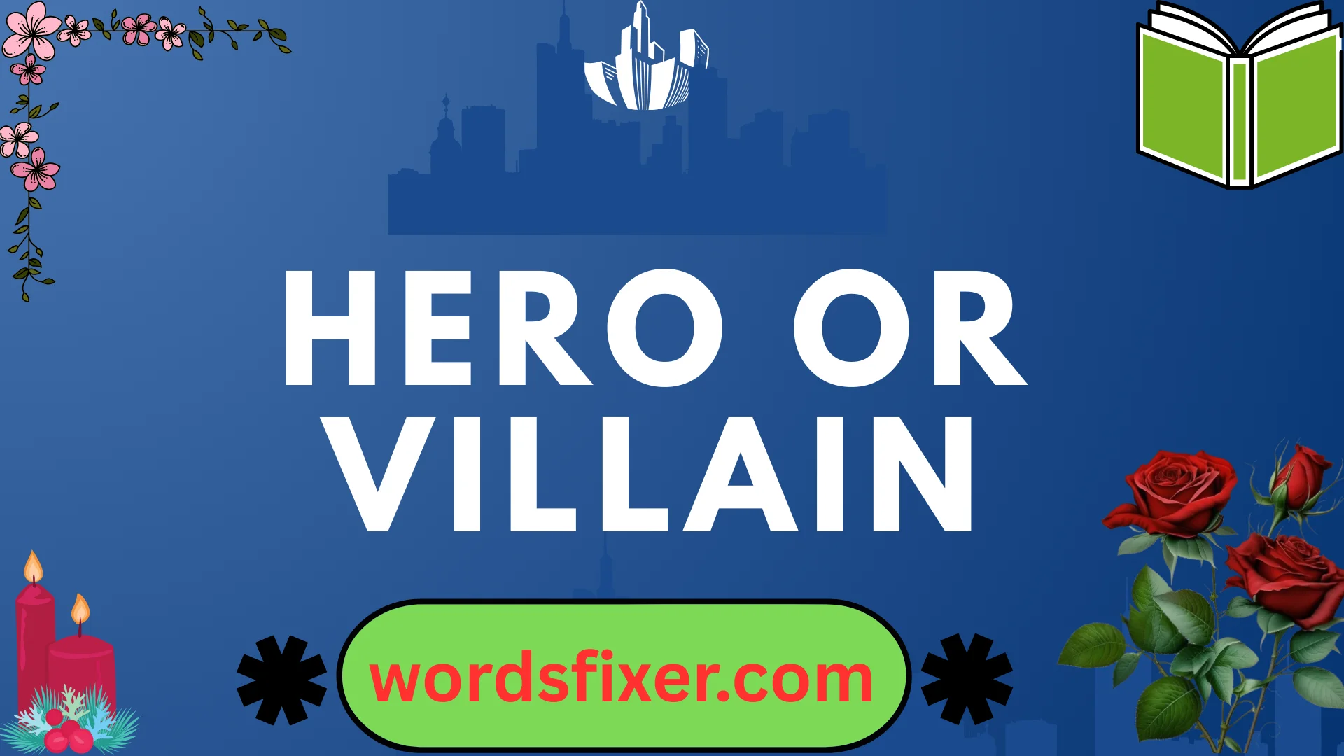 hero or villain