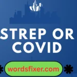 strep or covid