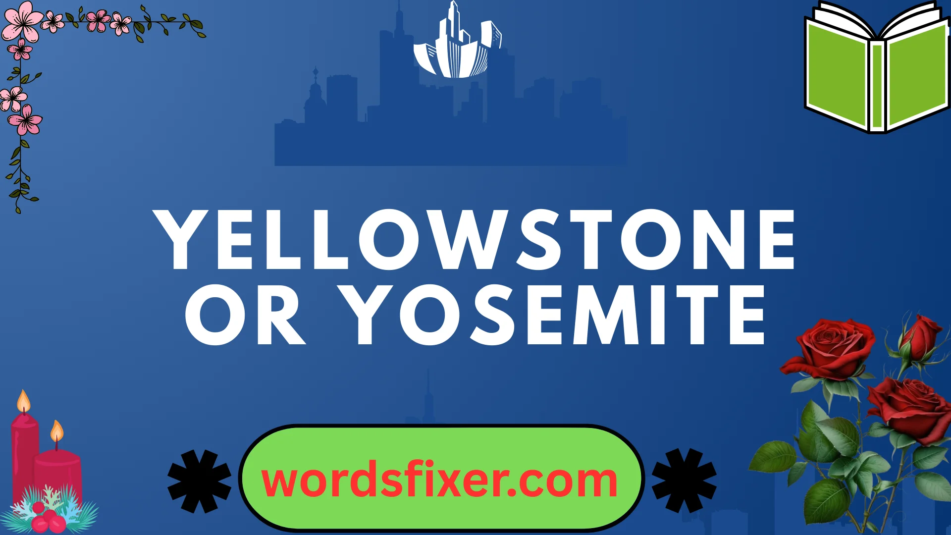 yellowstone or yosemite